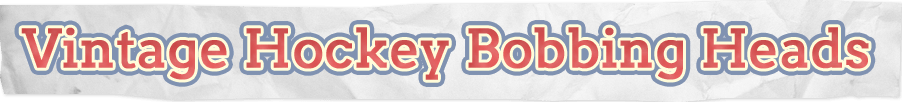 Vintage Hockey Bobbing Heads